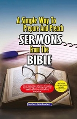 Simple Way to Prepare and Preach Sermons from the Bible -  Stephen Adu-Boahen