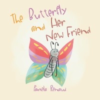 Butterfly and Her New Friend -  Pamela Renaud