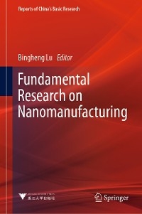 Fundamental Research on Nanomanufacturing - 