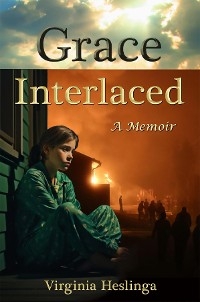 Grace Interlaced - Virginia Heslinga