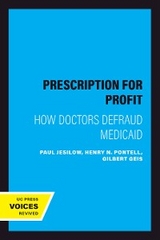 Prescription for Profit - Paul Jesilow, Henry N. Pontell, Gilbert Geis