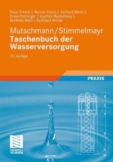 Mutschmann/Stimmelmayr Taschenbuch der Wasserversorgung - Peter Fritsch, Werner Knaus, Gerhard Merkl, Erwin Preininger, Joachim Rautenberg, Matthias Weiß, Burkhard Wricke