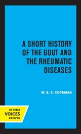 A Short History of the Gout and the Rheumatic Diseases - W.S.C. Copeman