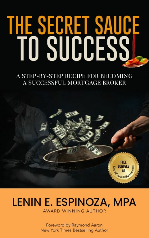 THE SECRET SAUCE TO SUCCESS -  Lenin E. Espinoza