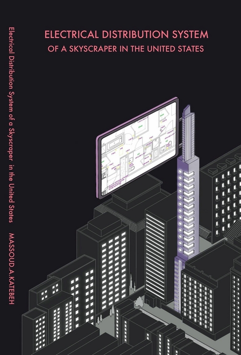 Electrical Distribution System of a Skyscraper in the United States -  Massoud A. Katebeh