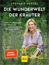 Die Wunderwelt der Kräuter - Stefanie Hertel