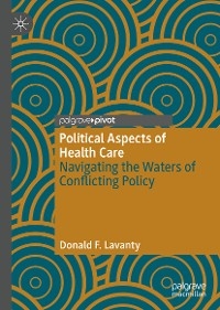 Political Aspects of Health Care - Donald F. Lavanty