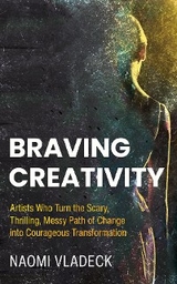 Braving Creativity -  Naomi Vladeck