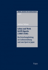 Leben und Werk Kanô Jigorôs (1860-1938) - Niehaus, Andreas