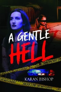 Gentle Hell -  Karan Bishop