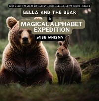 Bella and the Bear - Wise Whismy