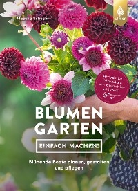 Blumengarten - einfach machen! - Mascha Schacht