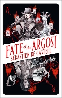 Fate of the Argosi -  Sebastien de Castell