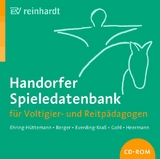 Handorfer Spieledatenbank für Voltigier- und Reitpädagogen - Barbara Ehring-Hüttemann, Hildegard Berger, Mechthild Everding-Kraß, Uschi Gohl, Sigrid Heermann