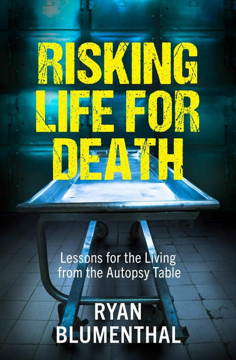 Risking Life for Death - Ryan Blumenthal