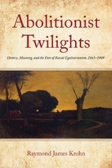 Abolitionist Twilights - Raymond James Krohn