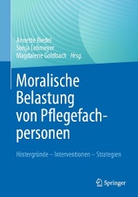 Moralische Belastung von Pflegefachpersonen - 