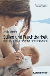 Stillen und Fruchtbarkeit -  Ursula Sottong