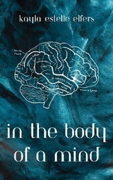 In the Body of a Mind - Kayla Estelle Elfers