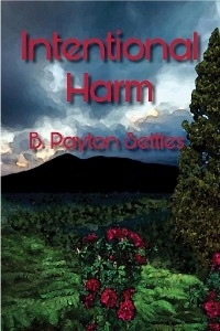 Intentional Harm - B. Payton Settles