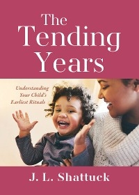 Tending Years -  J. L. Shattuck