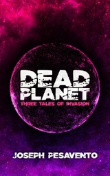 Dead Planet - Joseph Pesavento