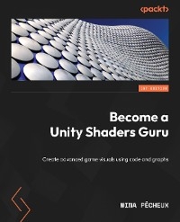 Become a Unity Shaders Guru - Mina Pêcheux