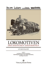 Lokomotiven der badischen Eisenbahnen - Band 1 - Lothar Spielhoff