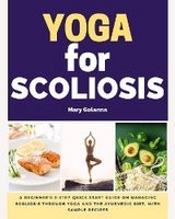 Yoga for Scoliosis -  Mary Golanna