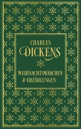 Weihnachtsmärchen und Erzählungen: mit den Illustrationen der Erstausgaben -  Charles Dickens