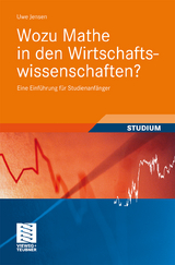 Wozu Mathe in den Wirtschaftswissenschaften? - Uwe Jensen