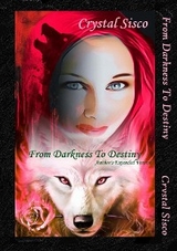 From Darkness to Destiny -  Crystal Sisco