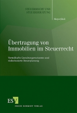 Übertragung von Immobilien im Steuerrecht - Bernd Meyer, Jochen Ball