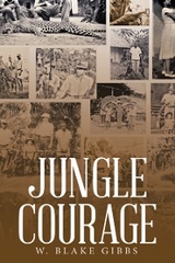 JUNGLE COURAGE - W. Blake Gibbs