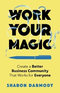 Work Your Magic -  Sharon Darmody