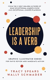 Leadership Is a Verb -  Wally Schmader,  Tracy Spears