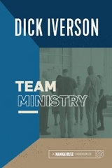 Team Ministry - Dick Iverson