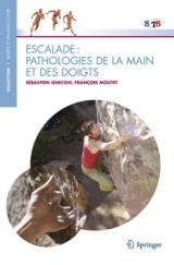 Escalade: Pathologies de la Main Et Des Doigts - Sebastien Gnecchi, Francois Moutet