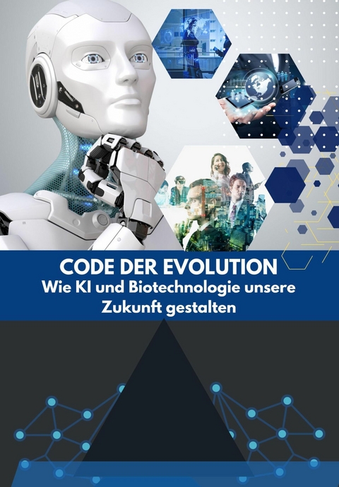 Code der Evolution: Wie KI und Biotechnologie unsere Zukunft gestalten - Franziska Weidemann