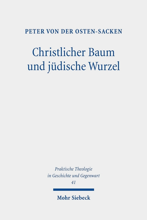 Christlicher Baum und jüdische Wurzel -  Peter von der Osten-Sacken