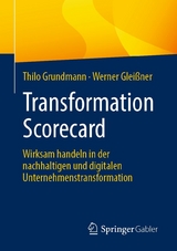 Transformation Scorecard - Thilo Grundmann, Werner Gleißner