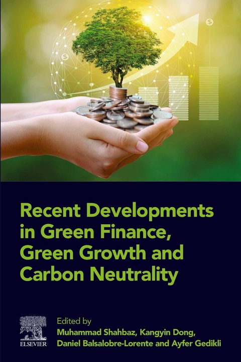 Recent Developments in Green Finance, Green Growth and Carbon Neutrality - 