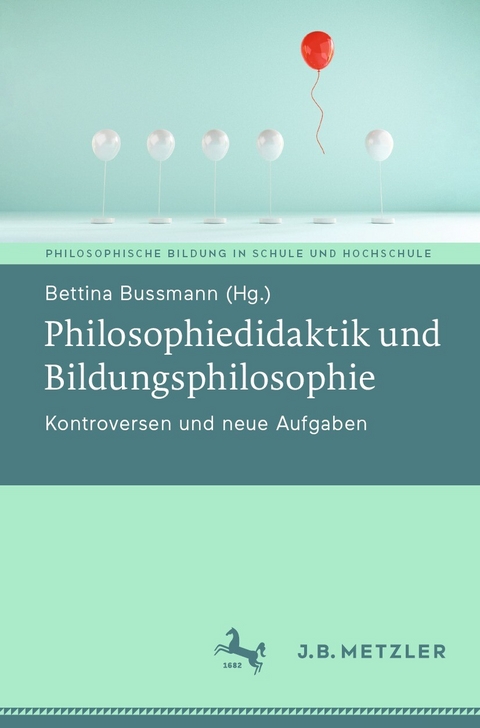 Philosophiedidaktik und Bildungsphilosophie - 