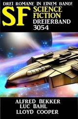 Science Fiction Dreierband 3054 - Alfred Bekker