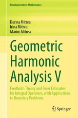 Geometric Harmonic Analysis V - Dorina Mitrea, Irina Mitrea, Marius Mitrea