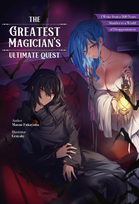 The Greatest Magician's Ultimate Quest: I Woke from a 300 Year Slumber to a World of Disappointment Volume 1 - Matsue Fukuyama