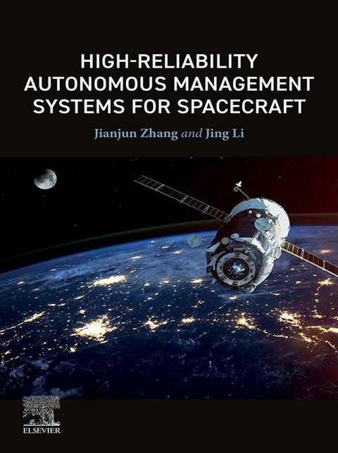 High-Reliability Autonomous Management Systems for Spacecraft -  Jing Li,  Jianjun Zhang