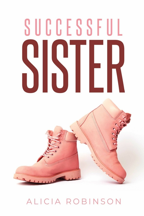 Successful Sister -  Alicia Robinson