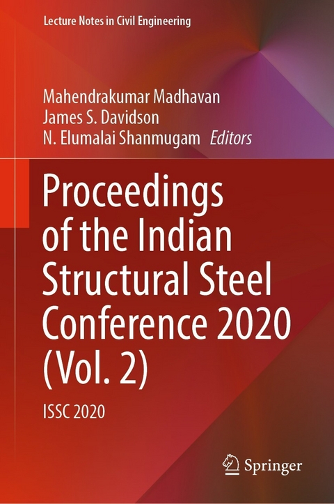 Proceedings of the Indian Structural Steel Conference 2020 (Vol. 2) - 