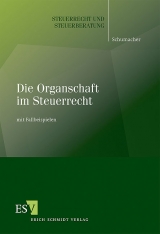 Die Organschaft im Steuerrecht - Peter Schumacher